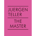 Juergen Teller: The Master V - Paperback