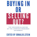 Buying in or Selling Out?: The Commercialization of the American Research University - Hardcover
