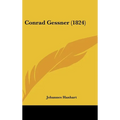 Conrad Gessner (1824) - Hardcover