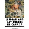 Lesbian and Gay Rights in Canada: Social Movements and Equality-Seeking, 1971-1995 - Paperback