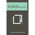 The Greek And Macedonian Art Of War - Hardcover