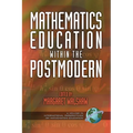 Mathematics Education Within the Postmodern - Paperback