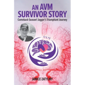 An AVM Survival Story: Comeback Season! Jagger's Triumphant Journey - Paperback