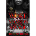 Woke Up In A Mansion With A Rich Savage: An African American Romance - Paperback