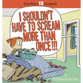 I Shouldn't Have to Scream More Than Once!!! - Paperback