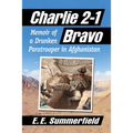 Charlie 2-1 Bravo: Memoir of a Drunken Paratrooper in Afghanistan - Paperback