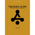 The Quiet After: Poems of Healing Silence - Paperback