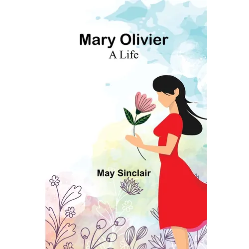 Mary Olivier: a Life - Paperback