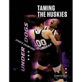 Taming the Huskies - Library Binding