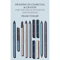 Drawing in Charcoal and Crayon for the Use of Students and Schools - Paperback