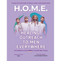 Healing Outreach To Men Everywhere (H.O.M.E.) - Paperback