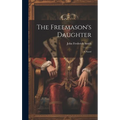 The Freemason's Daughter - Hardcover