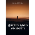 Memories, Wishes and Regrets - Paperback