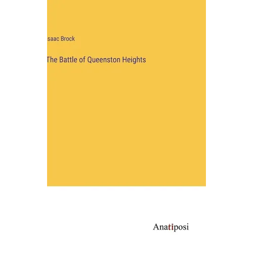 The Battle of Queenston Heights - Hardcover
