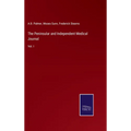 The Peninsular and Independent Medical Journal: Vol. I - Hardcover