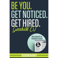 Be You, Get Noticed, Get Hired, Graduate CV (Includes a Free Creative CV Template): Guaranteed to WOW employers by Career Guidance Coach - Paperback