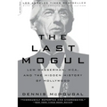 The Last Mogul: Lew Wasserman, McA, and the Hidden History of Hollywood - Paperback