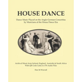 House Dance: Dance music played on the Anglo-German concertina by musicians of the house dance era - Paperback