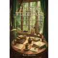 Tales of Weirderland: The Collected Volumes - Paperback