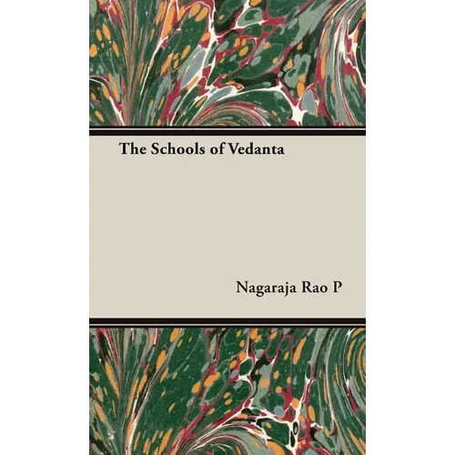 The Schools of Vedanta - Hardcover