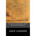 Dutch Courage and Other Stories - Paperback
