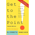 Get to the Point! Painless Advice for Writing Memos, Letters and Emails Your Colleagues and Clients Will Understand, Second Edition - Paperback