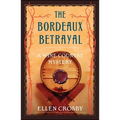 The Bordeaux Betrayal: A Wine Country Mystery - Paperback