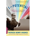 I Am Potential: Eight Lessons on Living, Loving, and Reaching Your Dreams - Paperback