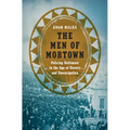 The Men of Mobtown: Policing Baltimore in the Age of Slavery and Emancipation - Paperback