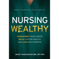 Nursing Wealthy - Hardcover