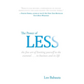 The Power of Less: The Fine Art of Limiting Yourself to the Essential...in Business and in Life - Hardcover