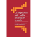 Unemployment and Health: International and Interdisciplinary Perspectives - Paperback