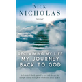 Reclaiming my Life - my Journey Back to God - Paperback