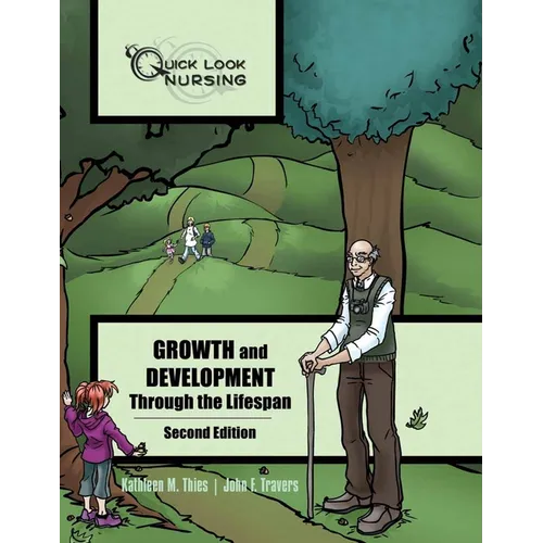 Quick Look Nursing: Growth and Development Through the Lifespan: . - Paperback