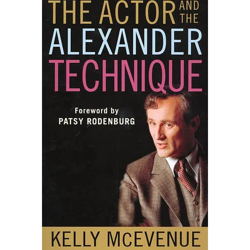 The Actor and the Alexander Technique - Paperback