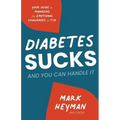 Diabetes Sucks AND You Can Handle It: Your Guide to Managing the Emotional Challenges of T1D - Paperback