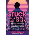 Stuck in the '80s - Paperback
