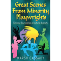 Great Scenes from Minority Playwrights: Seventy-four scenes of cultural diversity - Paperback