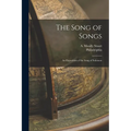 The Song of Songs: An Exposition of the Song of Solomon - Paperback