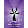 Astara's Book of Life - 1st Degree: The Journey of Becoming - Traveling the Sea of Forces - Paperback