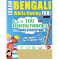 Learn Bengali While Having Fun! - For Adults: Easy to Advanced - Study 100 Essential Thematics with Word Search Puzzles - Vol.1 - Paperback