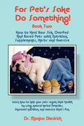 For Pet's Sake, Do Something! Book Two - Paperback