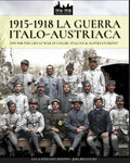 1915-1918 La guerra Italo-austriaca: 1915-1918 The Great War in color - Italian & Austrian front - Paperback