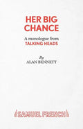 Her Big Chance - A monologue from Talking Heads - Paperback