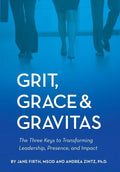 Grit, Grace & Gravitas - Hardcover