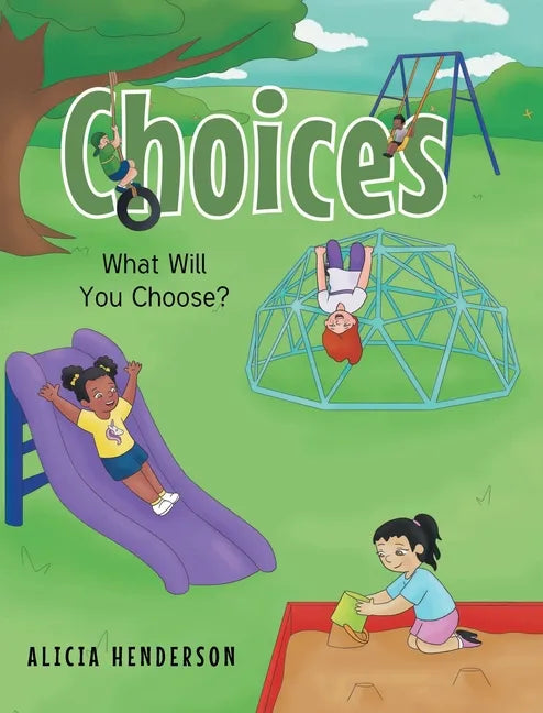 Choices: What Will You Choose? - Hardcover