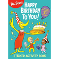 Dr. Seuss: Happy Birthday to You Sticker Activity Book: Includes Puzzles, Cards, and Over 50 Stickers - Paperback