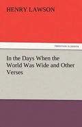 In the Days When the World Was Wide and Other Verses - Paperback