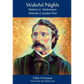 Wakeful Nights Stephan G. Stephansson: Icelandic-Canadian Poet - Hardcover
