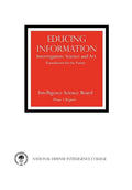 Educing Information: Interrogration Science and Art - Paperback